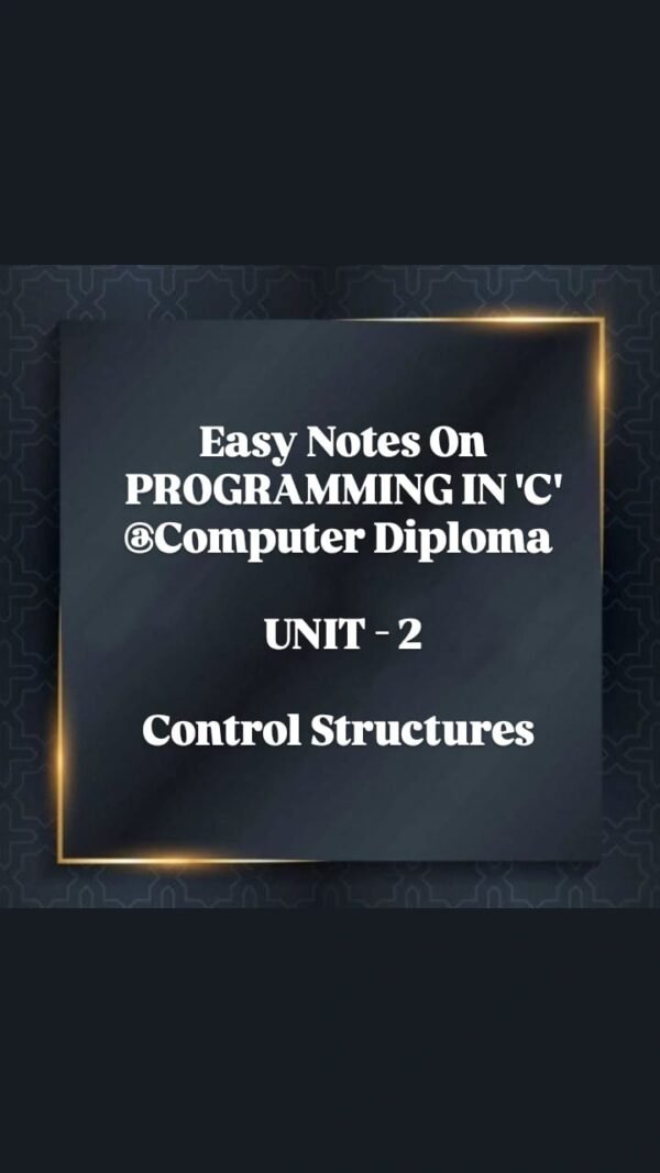Easy Notes On PROGRAMMING IN 'C' unit-2 @Computer Diploma