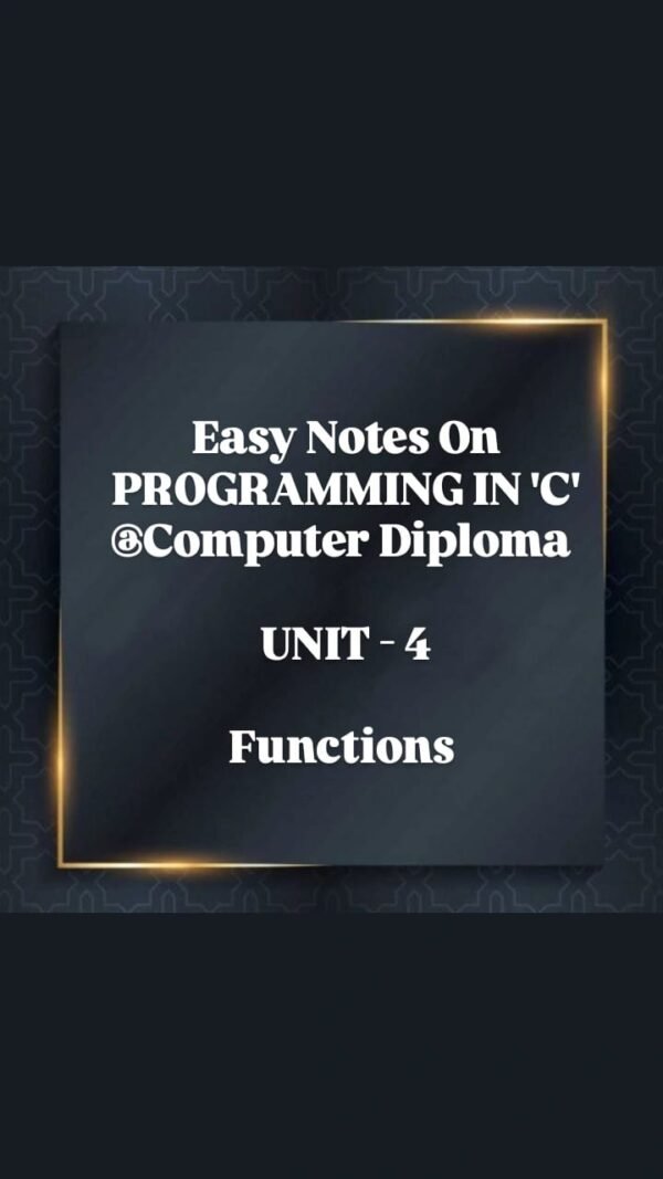 Easy Notes on PROGRAMMING IN 'C' unit-4 @Computer Diploma