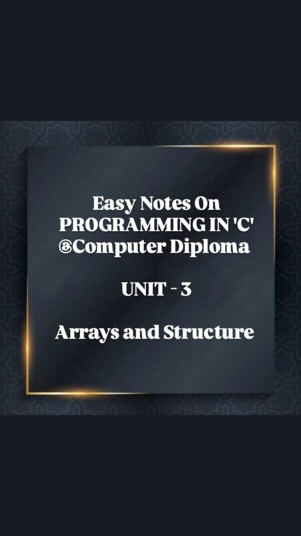 Easy Notes on PROGRAMMING IN 'C' unit-3 @Computer Diploma