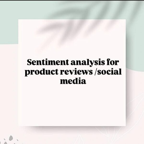 Sentiment Analysis for Product Reviews/Social Media
