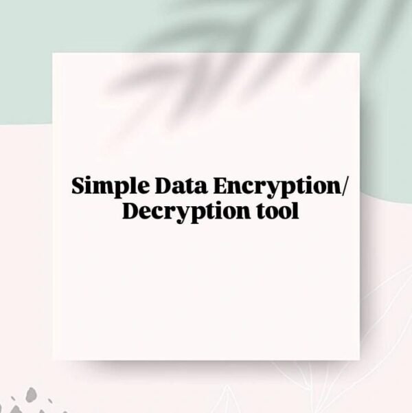 Simple Data Encryption/Decryption Tool System