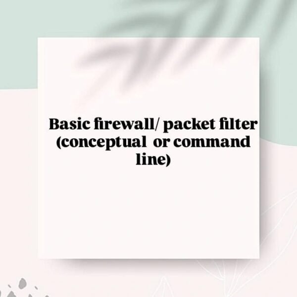 Basic Firewall/Packet Filter (Conceptual or Command Line)