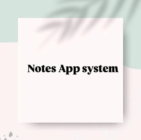 Notes App System
