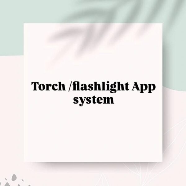 Torch/Flashlight App: A basic utility app.