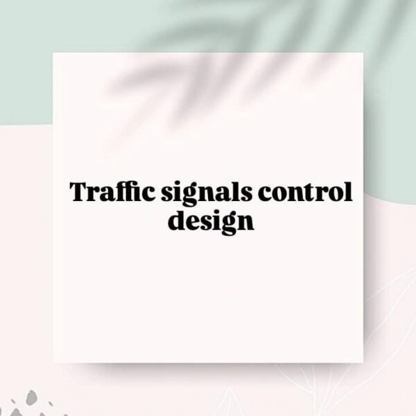Traffic Signals Control Design