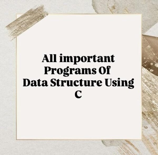 "Data structure Using C" with executable programs and output.