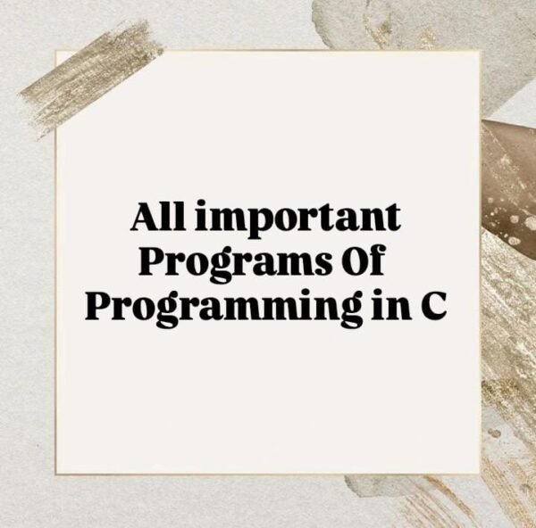 Subject- Programming in C , with executable programs and output.