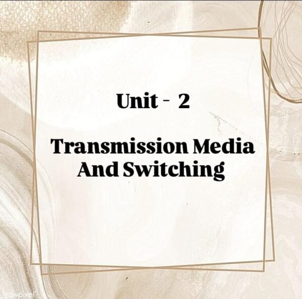 Easy Notes Of  Data Communication and Computer Network unit-2 @Computer Diploma